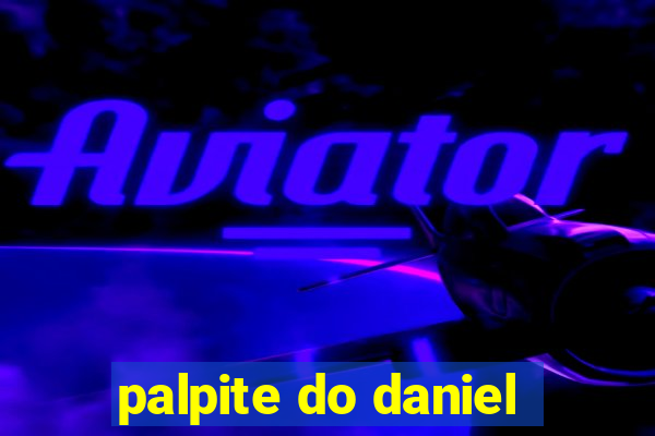 palpite do daniel